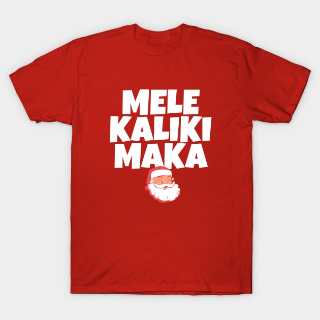 Mele Kaliki Maka T-Shirt by BodinStreet